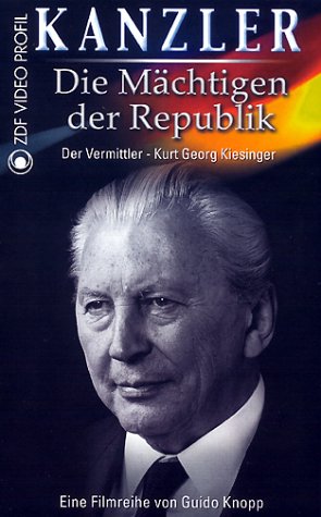 Kanzler: Der Vermittler - Kurt Georg Kiesinger