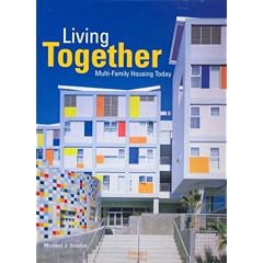 Living Together: Multi-Family Housing Today