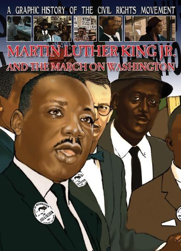 Martin Luther King Jr. and the March on Washington (Graphic History of the Civil Rights Movement)