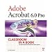 Adobe Acrobat 6.0 Pro Classroom in a Book