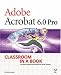 Adobe Acrobat 6.0 Pro Classroom in a Book