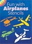 Fun with Airplanes Stencils (Dover Stencils)
