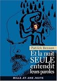 Et la nuit seule entendit leurs paroles