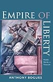 Empire of liberty : power, desire, and freedom