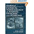 Handbook of Clinical Toxicology of Animal Venoms and Poisons by  Jurg Meier and Julian White