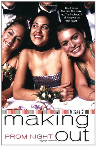 Prom Night: Making Out, by Megan Stine