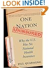 One Nation, Uninsured: Why the U.S. Has No National Health Insurance