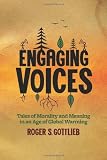 Engaging voices : tales of morality and meaning in an age of global warming