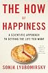 The How of Happiness: A Scientific Approach to Getting the Life You Want