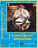 Closet Cases of the Nerd Kind