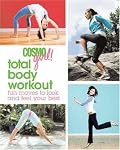 CosmoGIRL! Total Body Workout: Fun Moves to Look and Feel Your Best (Cosmo Girl)
