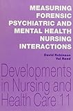 Measuring forensic psychiatric and mental health nursing interactions