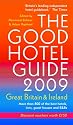 The Good Hotel Guide 2009 Great Britain & Ireland