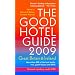 The Good Hotel Guide 2009 Great Britain & Ireland
