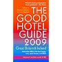 The Good Hotel Guide 2009 Great Britain & Ireland
