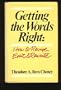Getting the Words Right: How to Revise, Edit and Rewrite