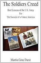 The Soldiers Creed: Hard Lessons of the US Army for the Success of a Future America-From Free Kindle Books Library Click to Download Free Kindle Book -> The Soldiers Creed: Hard Lessons of the US Army for the Success of a Future America