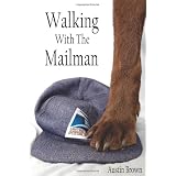 Walking with the Mailman ~ Austin Brown