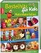 Bastelhits f�r Kids - Naturmat