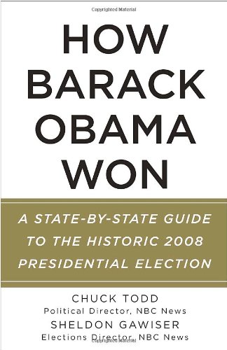 How Barack Obama Won: A State-by-State Guide to the Historic 2008 Presidential Election (Vintage)