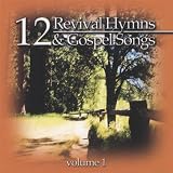12 Revival Hymns & Gospel Songs Vol. 1