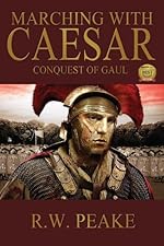 Marching With Caesar-Conquest of Gaul
