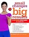 Small Changes, Big Results: A...