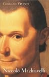 Niccol� Machiavelli: An Intellectual...