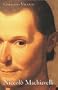 Niccol� Machiavelli: An Intellectual Biography