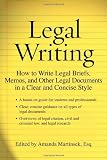 Legal Writing: How to Write Legal Briefs, Memos, and Other Legal Documents in a Clear and Concise Style
