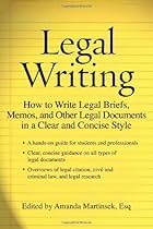 Legal Writing: How to Write Legal Briefs, Memos, and Other Legal Documents in a Clear and Concise Style