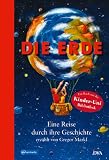 Die Erde: Eine Reise durch ihre Geschichte - Gregor Markl
