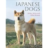 Japanese Dogs: Akita, Shiba, and Other Breeds