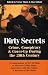 Dirty Secrets: Crime, Conspiracy and Cover-Up During the 20th Century: A Compendium of the Writings of Michael Collins Piper, Interviews with the Author and Reviews of His Works