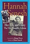 Hannah Senesh: Her Life And Diary, the First Complete Edition