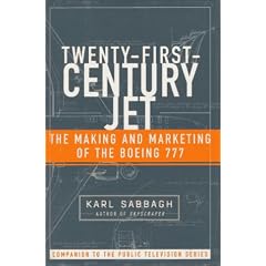 Twenty-First-Century Jet: The Making and Marketing of the Boeing 777