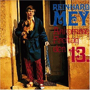 Reinhard Mey - Ankomme Freitag Den 13. - Zortam Music