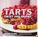 Tarts: Sweet and Savory