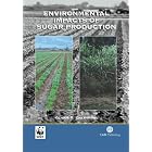 Environmental Impacts of Sugar Production: The Cultivation and Processing of Sugarcane and... by Oliver D. Cheesman