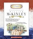 William Mckinley: Twenty-Fifth President 1897-1901 (Getting to Know the Us Presidents)