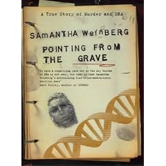 Pointing from the Grave: A True Story of Murder and DNA