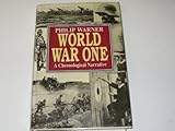 World War One : a chronological narrative