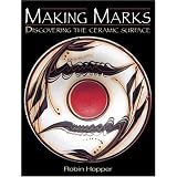 Making Marks: Discovering the Ceramic Surface by Robin Hopper