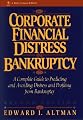 Corporate Financial Distress and Bankruptcy: A Complete Guide to Predicting & Avoiding Distress and Profiting from Bankruptcy (Wiley Finance)