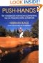 Push Hands: Handbook for Non-competitive Tai Chi Practice with a Partner