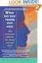 Who Do You Think You Are? The Healing Power of Your Sacred Self
