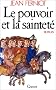 Le Pouvoir et la Saintet�