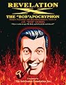 Revelation X: The "Bob" Apocryphon, Hidden Teachings and Deuterocanonical Texts of J.R. "Bob" Dobbs