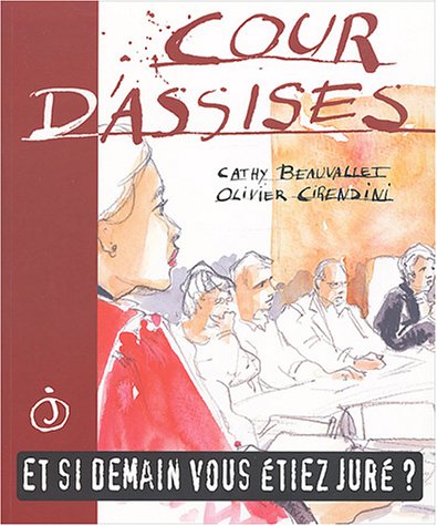 Cour d'assises : Et si demain, vous étiez juré ?