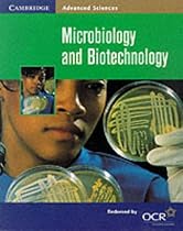 Microbiology and Biotechnology (Cambridge Advanced Sciences)